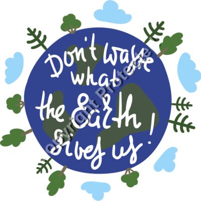 Earth Day Don't Waste What the Earth Gives Us T-shirt Design