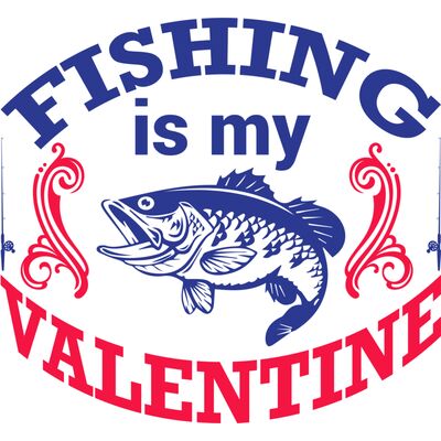 Fishing is my Valentine Thumbnail