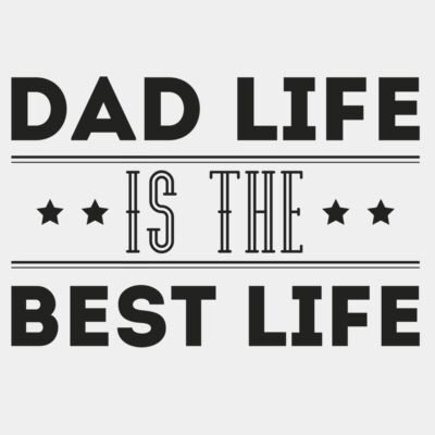 Dad Life is the Best Life Thumbnail