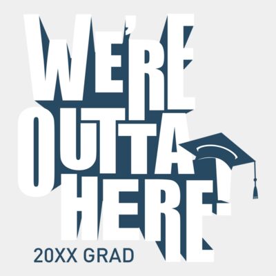 Grad We're Outta Here Thumbnail